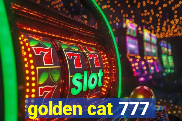 golden cat 777